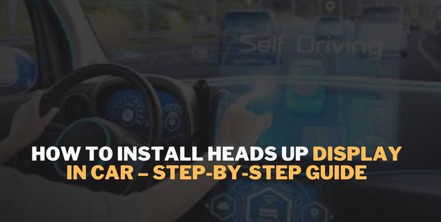 How To Install Heads Up Display