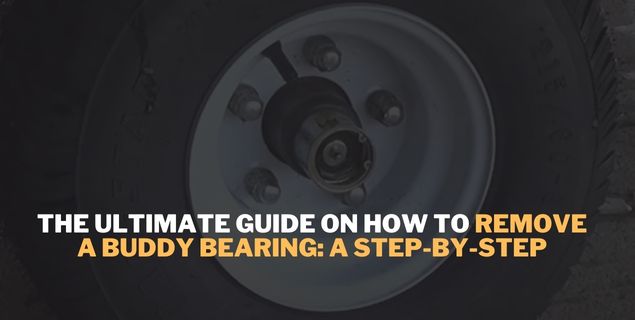 How to Remove a Buddy Bearing